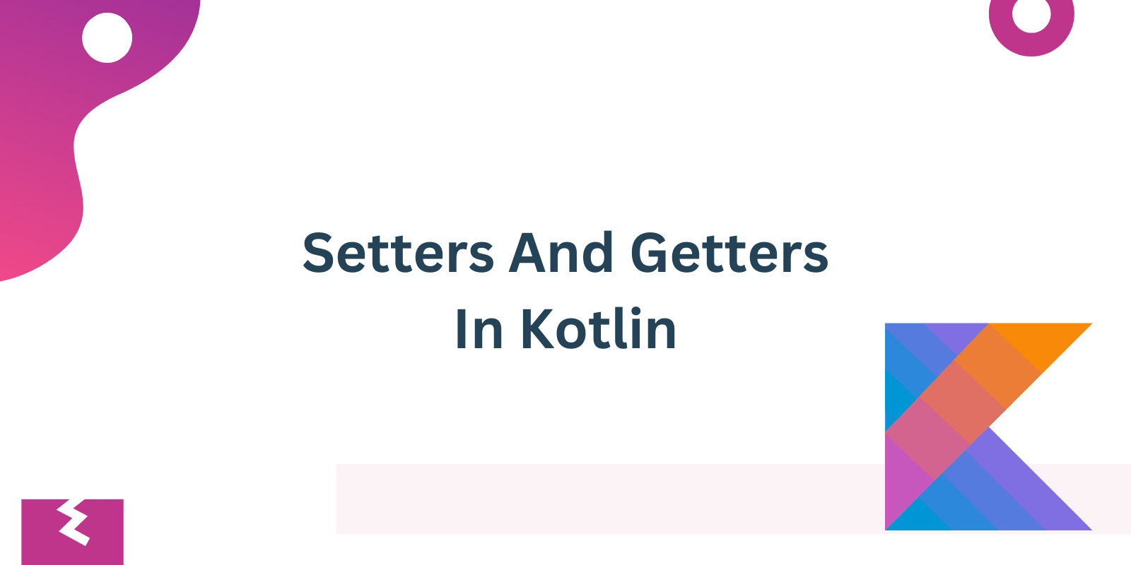 Read more about the article Kotlin Setters and Getters