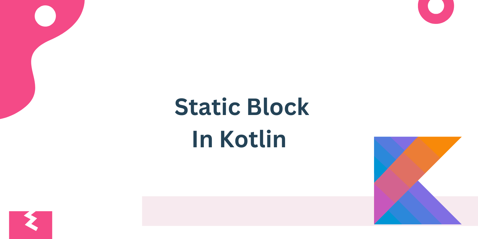 Read more about the article kotlin Static Blocks