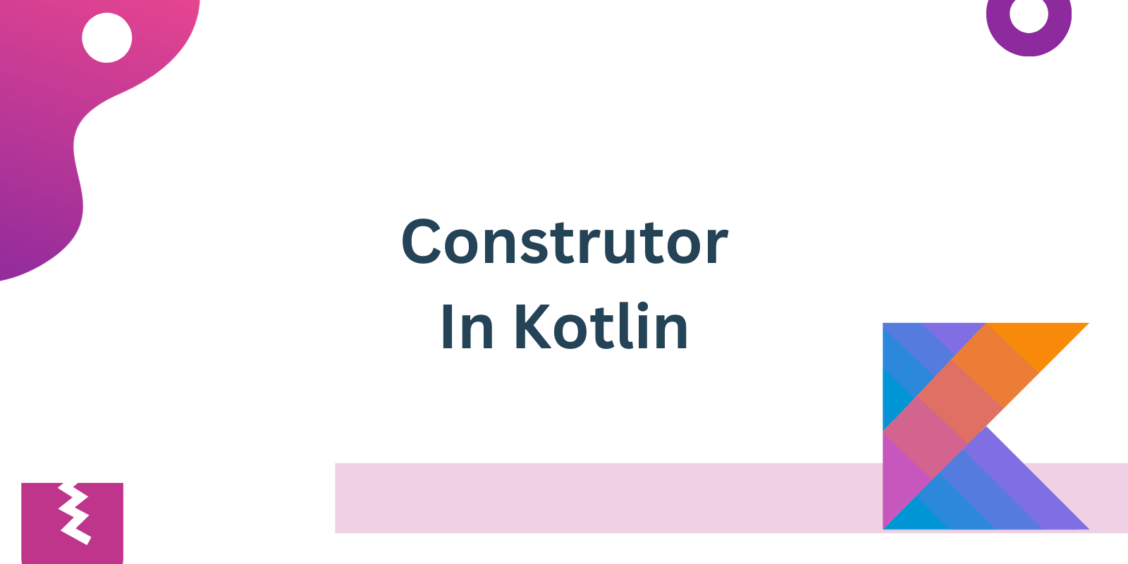 You are currently viewing Kotlin Constructor