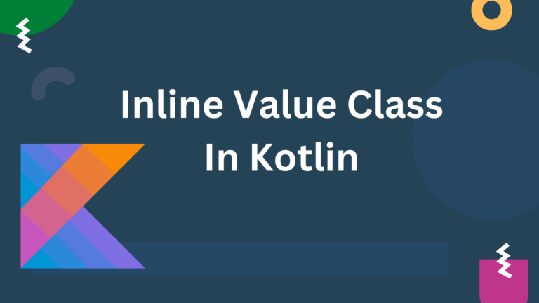 Read more about the article Kotlin Inline Value Class